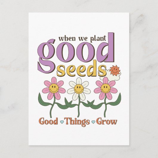 良い種を植えると良い物が育つ ポストカード (正面)