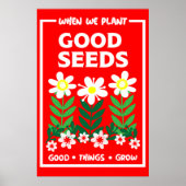 良い種子の植え付けポスター ポスター (正面)