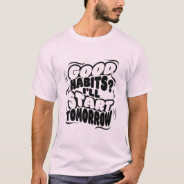 良い習慣Tシャツ Tシャツ