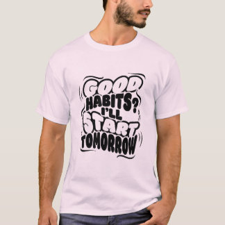 良い習慣Tシャツ Tシャツ