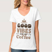 良い雰囲気と熱いコーヒー Tシャツ (正面)