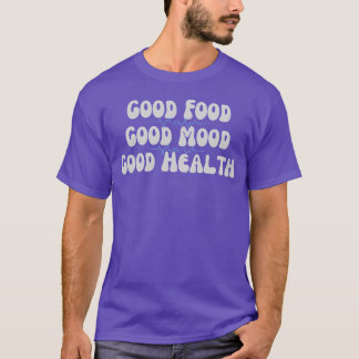 良い食べ物 良い気分 健康な友達 Tシャツ