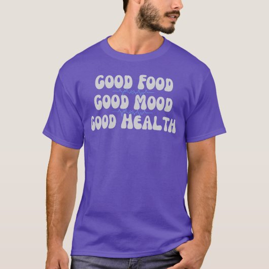 良い食べ物 良い気分 健康な友達 Tシャツ (正面)