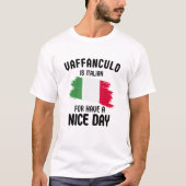 「良い1日を!」のイタリア語Tシャツ Vaffanculo Tシャツ (正面)