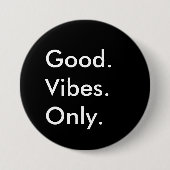 良い。ビベス。のみ。カスタマイズ可能な白黒 缶バッジ (正面)