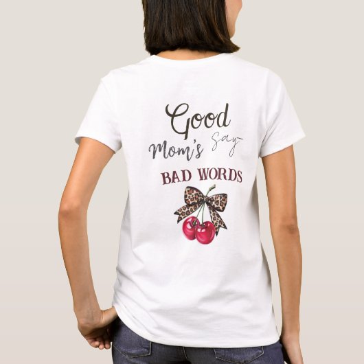 良い・悪い・クールなママのTシャツ Tシャツ (裏面)