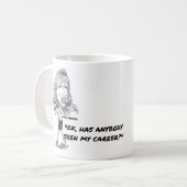 良いKATHYのグリフィン"誰でもは私のキャリアを見ましたか。" コーヒーマグカップ (正面左)