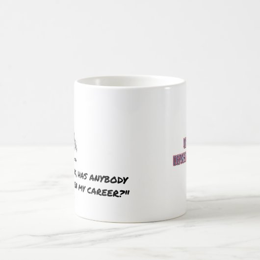 良いKATHYのグリフィン"誰でもは私のキャリアを見ましたか。" コーヒーマグカップ (中央)