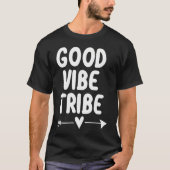 良感動的いVibe Tribe Tシャツ。動機 Tシャツ (正面)