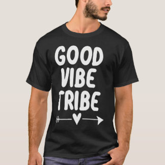 良感動的いVibe Tribe Tシャツ。動機 Tシャツ