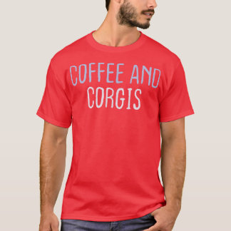 色おもしろいの皮肉なジョークのコーヒーとコーギー–97 Tシャツ