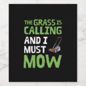 芝刈り機 – 芝生が呼び出し、私は刈らなければならない ワインラベル (シングルラベル)