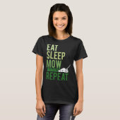 芝刈り・ガーデニングが好きな人へのプレゼントに!Eat Sleep Mow Repeat 楽しい芝刈 Tシャツ (正面フル)