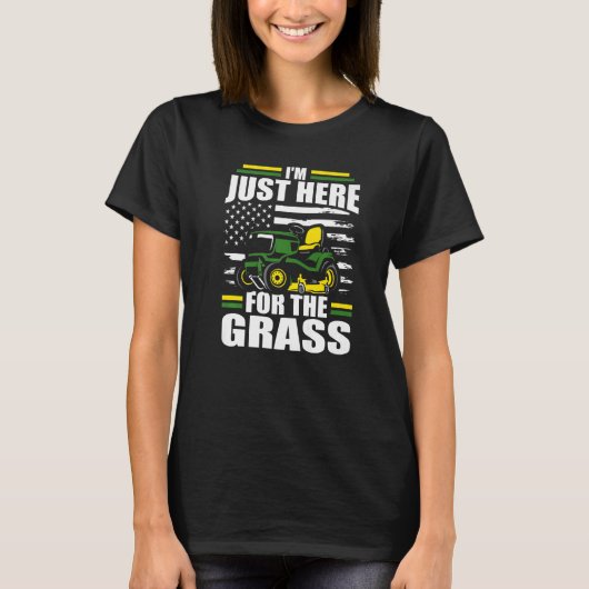 芝生のためにここに来た 芝刈り機 アメリカン フラッグ Tシャツ (正面)