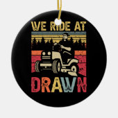 芝生の草刈り我々は夜明け芝刈り機に乗るローンモーメント セラミックオーナメント (正面)