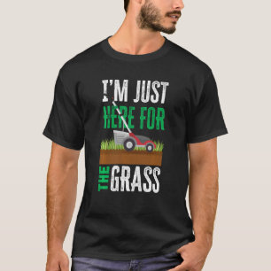 芝生の草刈り機の土地におもしろい来ただけだ Tシャツ