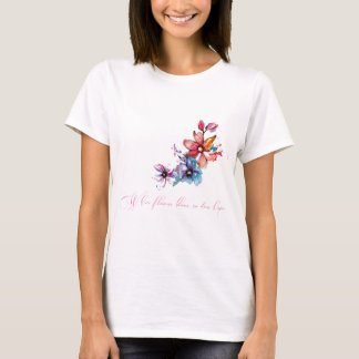 花が咲くところに希望も咲く レディースTシャツ Tシャツ