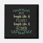 花のように壊れやすいが爆弾フェミニスト1 マグネット (正面)