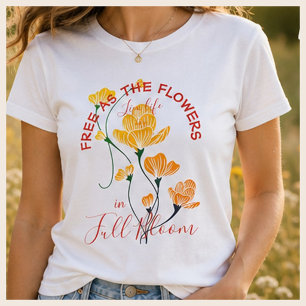 花のように自由に生きる フルブルーム フラワーモチーフ Tシャツ