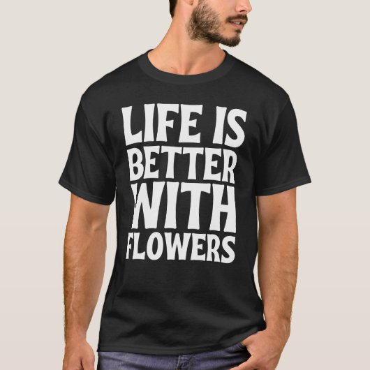 花の方が人生だ Tシャツ (正面)