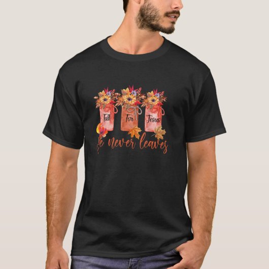 花の秋イエスは決して感謝し葉ていけない Tシャツ (正面)
