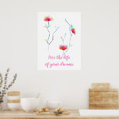 花の芸術はあなたの夢の生活を生きる引用文 ポスター (キッチン)