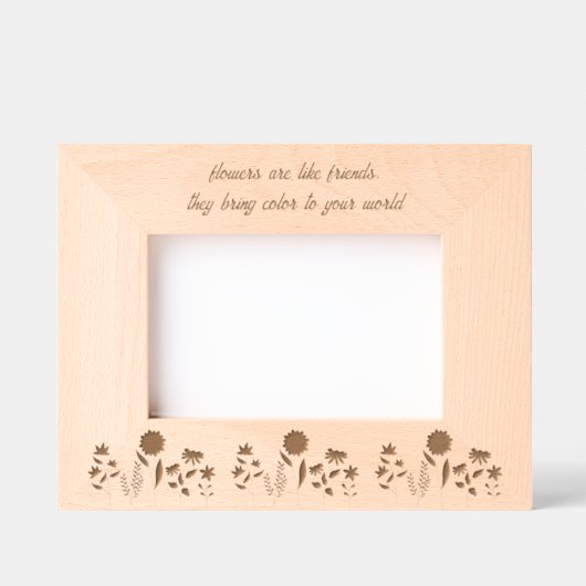 花は友達が色を世界に持ち込むようなものだ レーザー彫刻フレーム (正面)
