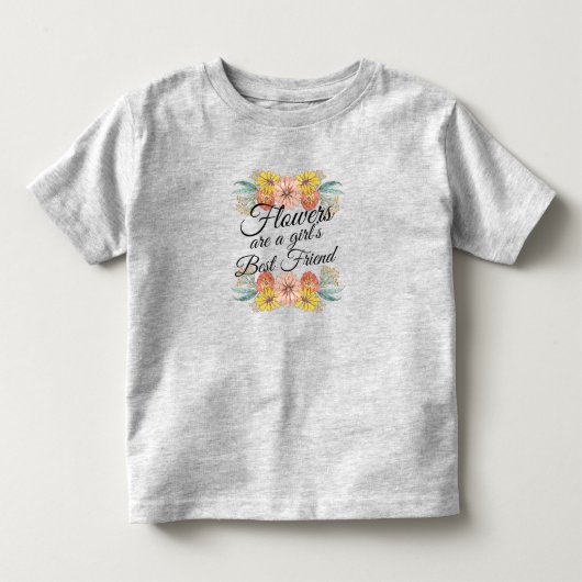 花は女の子の最高の友達 - ゼニア アート トドラーTシャツ (正面)