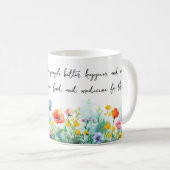 花は常に人々を良くし、より幸せなマグカップ コーヒーマグカップ (正面右)