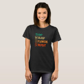 花を愛でるガーデナーの暮らし Eat Sleep Flowers Repeat Tシャツ (正面フル)
