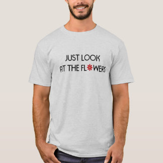 花を見て下さい Tシャツ