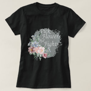 花を選ぶ,戦わない,平和と落書きを広げる Tシャツ