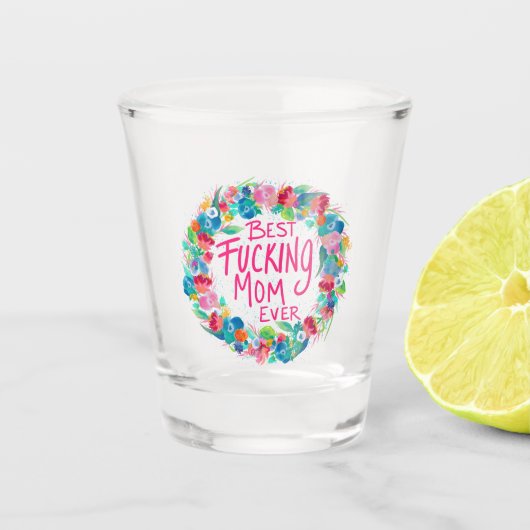 花カラフルリース最高のF*Kママ ショットグラス (正面)