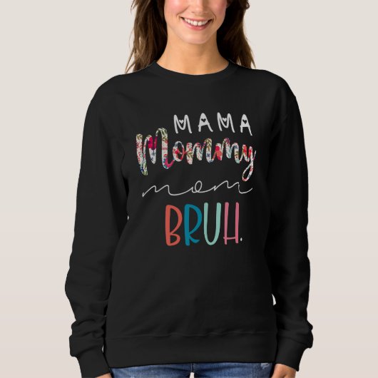 花ママ母ママBruh Mommyと私ママL スウェットシャツ (正面)