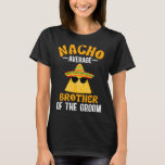 花婿の平均兄おもしろい弟 Tシャツ<br><div class="desc">花婿の弟のNacho平おもしろい均</div>