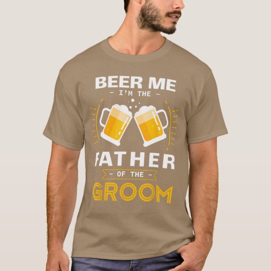 花婿の父です ビールをください アルコール愛飲家 Tシャツ (正面)