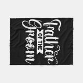 花婿の父 結婚式の伴郎 バチェラーパーティー フリースブランケット (正面(横))