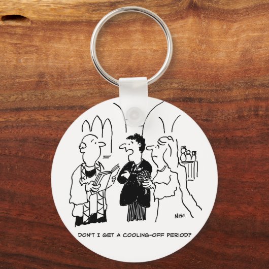 花婿はクーリング・オフ期間を望んでいる。おもしろい キーホルダー (正面)