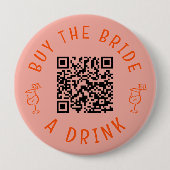 花嫁にドリンクを買おう！QRコード ピンクの結婚前パーティー 缶バッジ (正面)