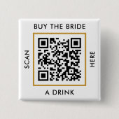 花嫁にドリンクを カスタムQRコード ブライズメイドパーティー 缶バッジ (正面)