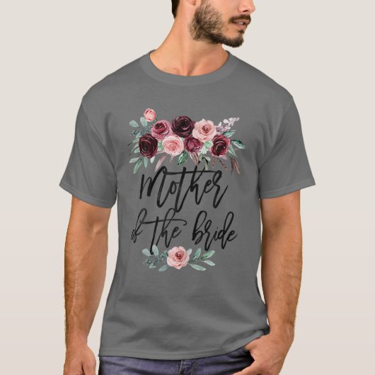 花嫁のシャワー 結婚式 花嫁 母 お母さんのために Tシャツ (正面)