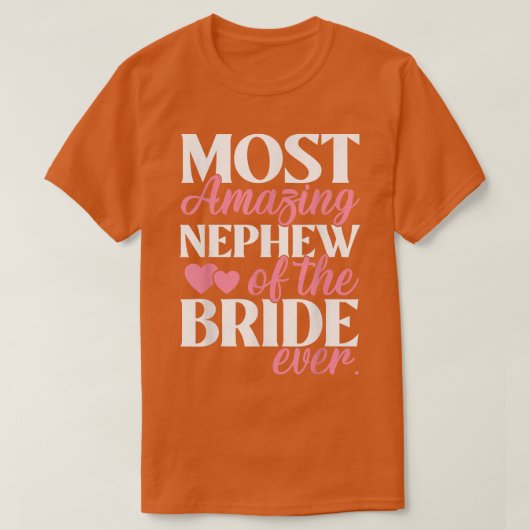 花嫁の最も素晴らしい結婚甥 Tシャツ (デザイン正面)