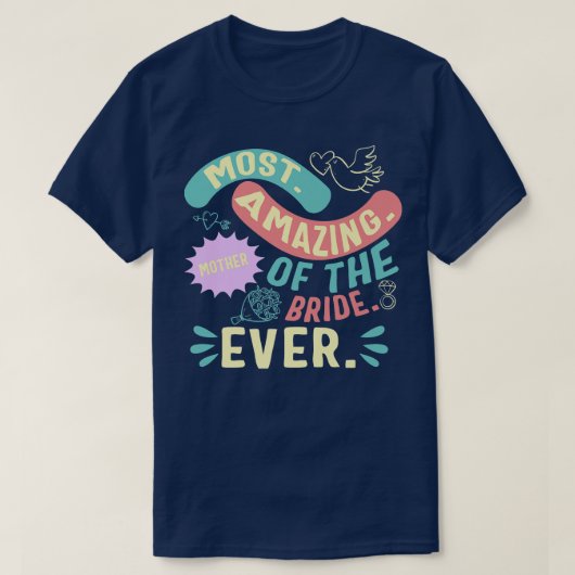花嫁の母の日のマッチングの最も素晴らしい母 Tシャツ (デザイン正面)