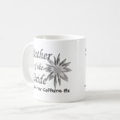 花嫁の母はカフェインを直す必要がある コーヒーマグカップ (正面左)
