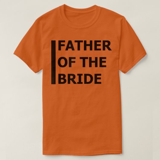 花嫁の父独身結婚娘 Tシャツ (デザイン正面)