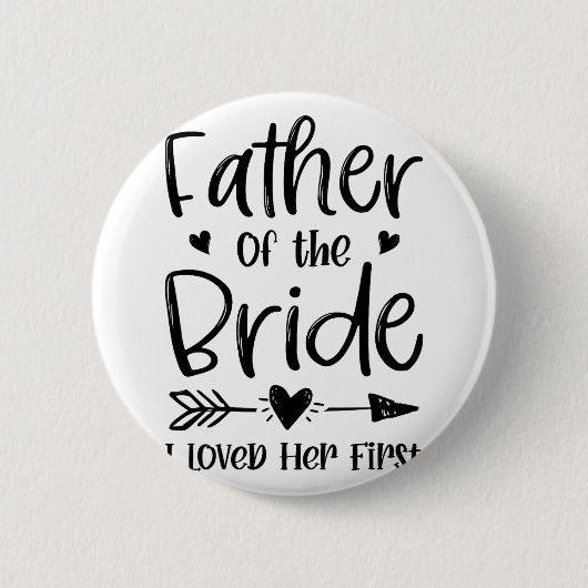 花嫁の父 私が最初に彼女を愛した 結婚式 缶バッジ (正面)