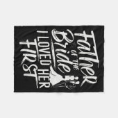 花嫁の父 私は彼女が初めて結婚するのを見た フリースブランケット (正面(横))