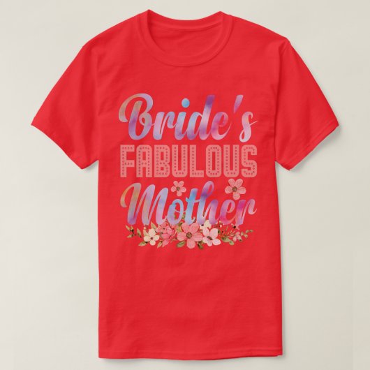 花嫁の素晴らしい母親幸せ結婚と結婚 Tシャツ (デザイン正面)