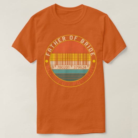 花嫁の結婚バーコードスキャンの父 Tシャツ (デザイン正面)