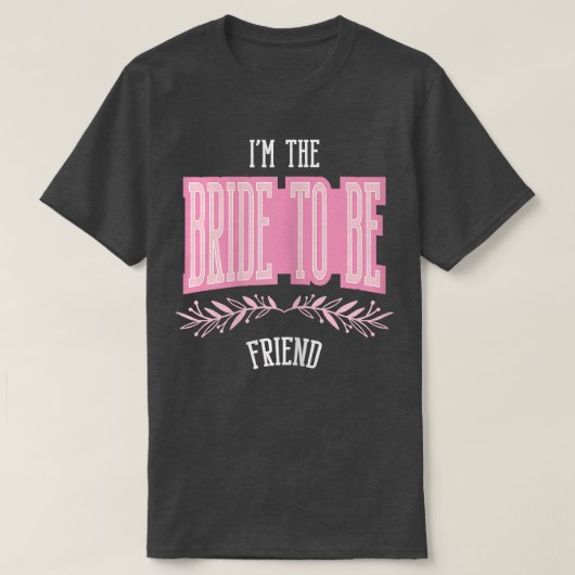 花嫁の面白い友達 婚約者とおそろいのバチェロレッテ Tシャツ (デザイン正面)